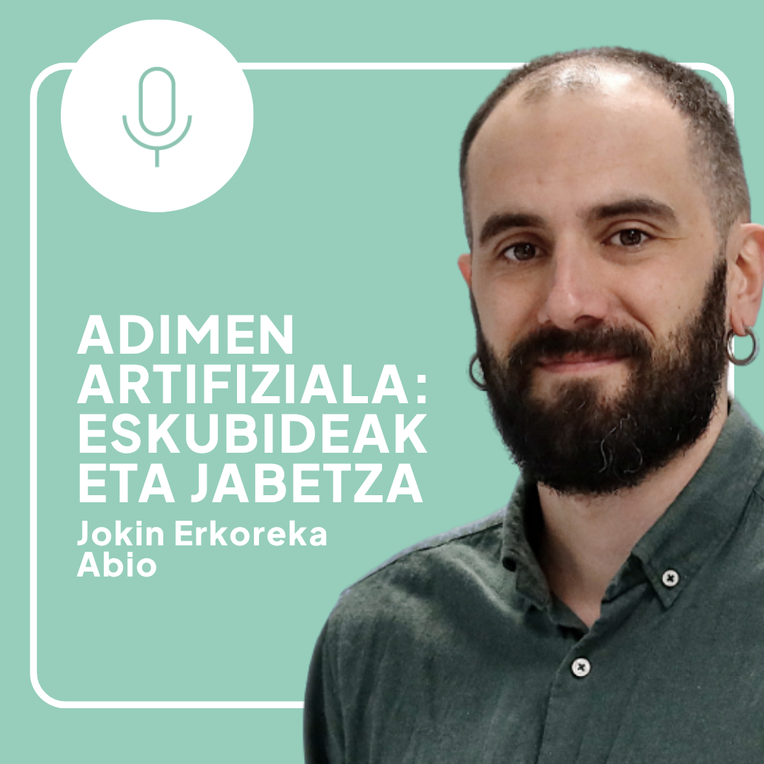 Adimen Artifiziala: Eskubideak eta Jabetza - Jokin Erkoreka Abio (Galbaian)
