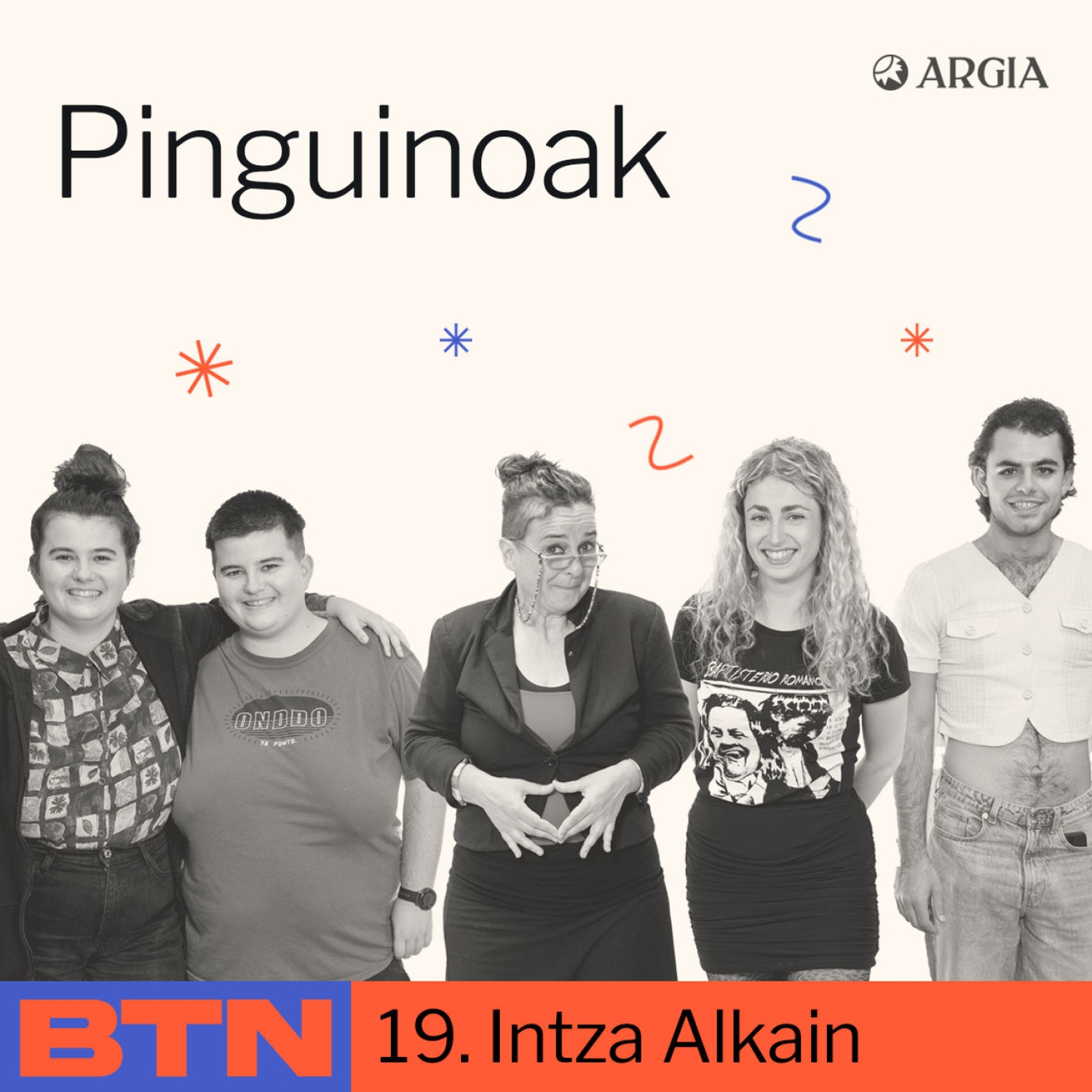 BTN 2x19: Intza Alkain | Pinguinoak