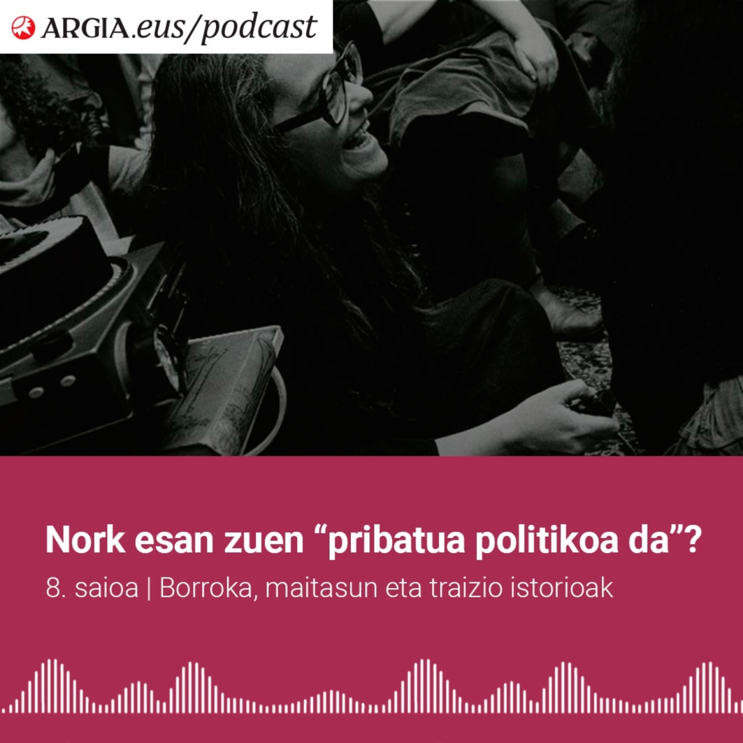 Nork esan zuen 'pribatua politikoa da' esaldia?