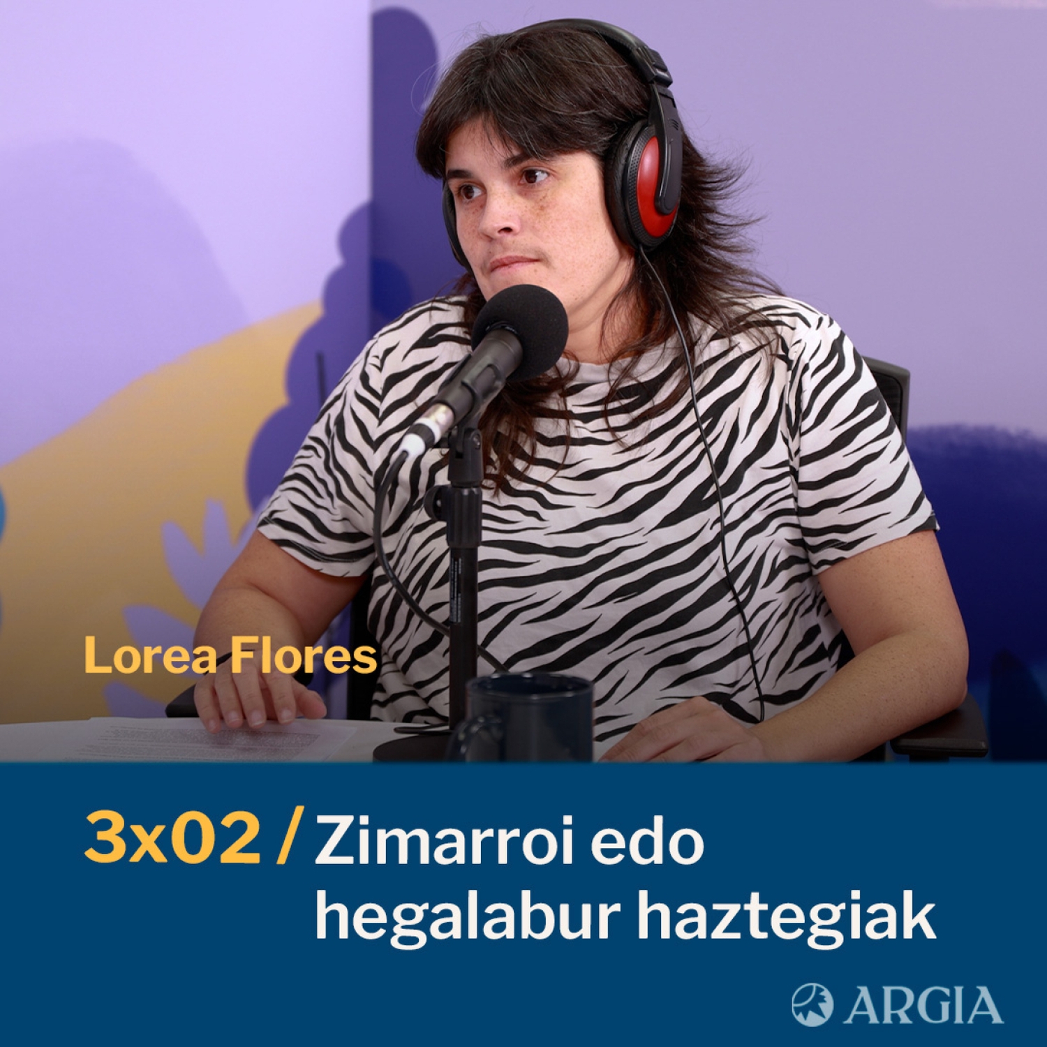 Egonarria 3x02: Zimarroi edo hegalabur haztegiak | Lorea Flores