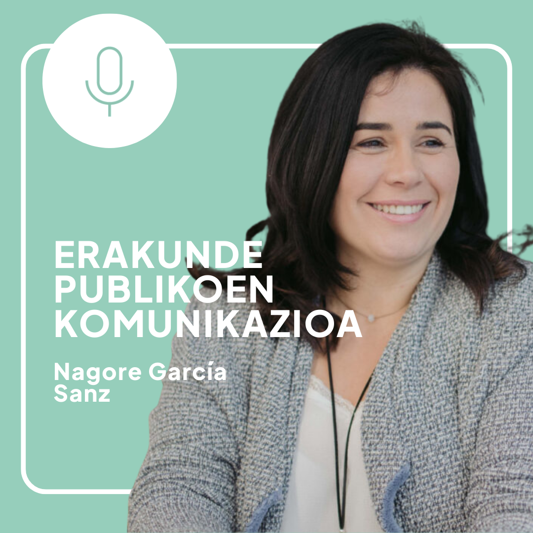 Erakunde publikoen komunikazioa - Nagore García Sanz (Komunikazio aholkularia)