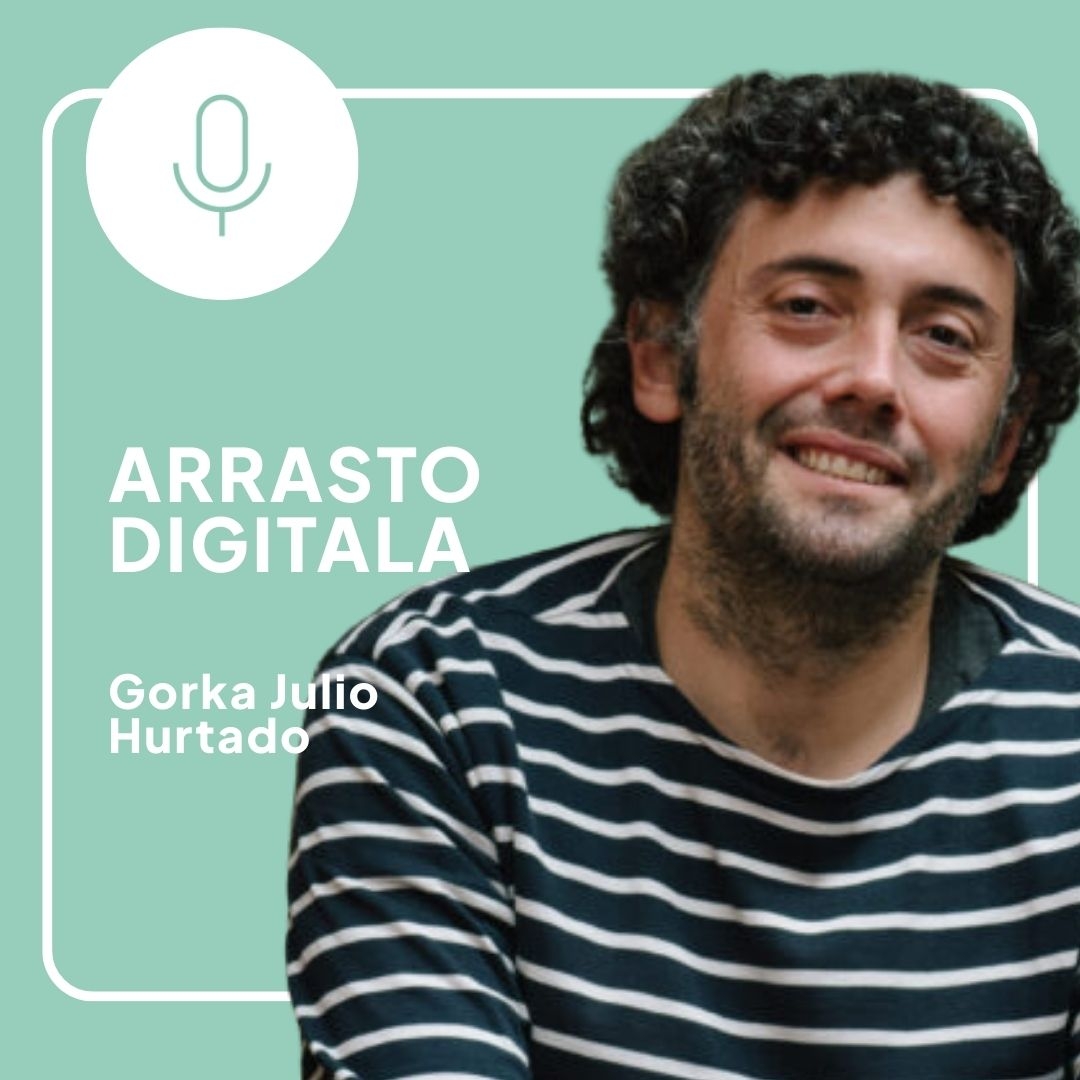 Arrasto digitala - Gorka Julio (Talaios Kooperatiba)